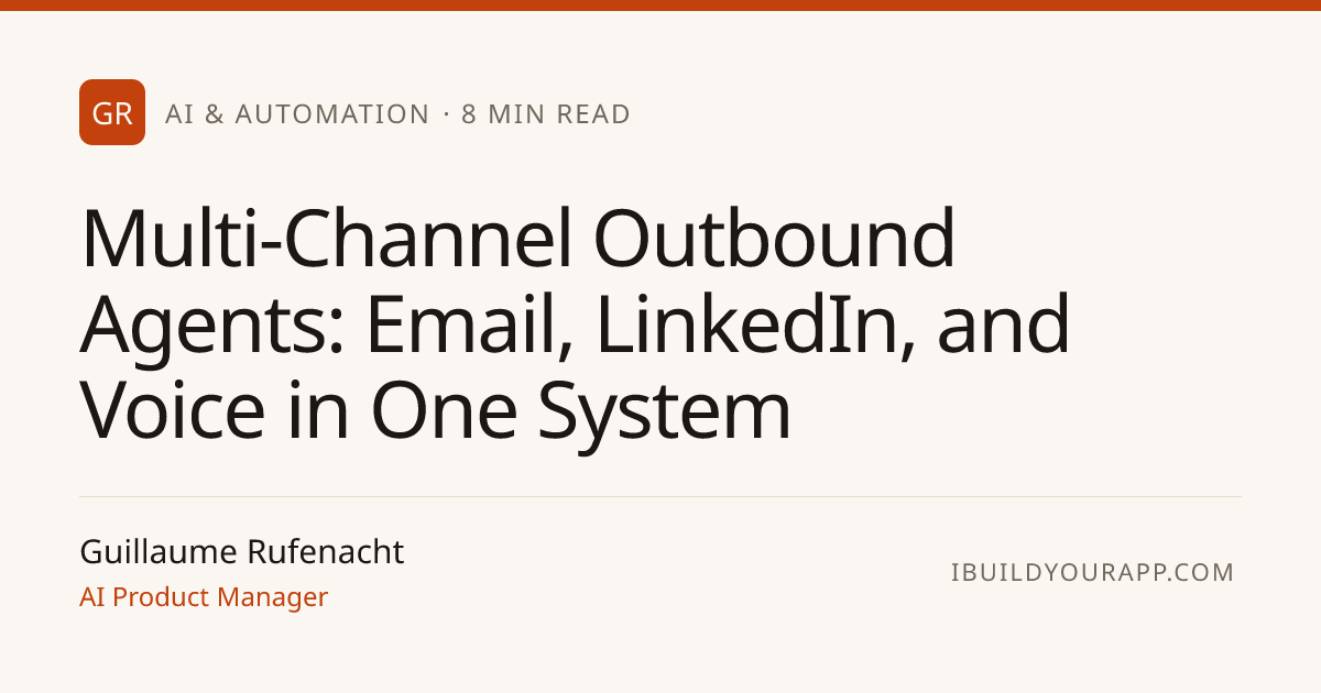 Multi-Channel Outbound Agents: Email, LinkedIn, and Voice in One System ...